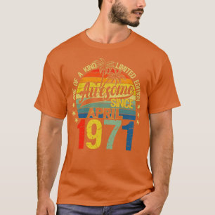Vintage 51 Years Old April 1971 Decorations 51st B T-Shirt
