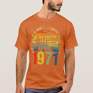 Vintage 51 Years Old April 1971 Decorations 51st B T-Shirt