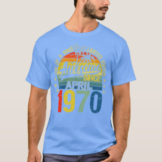 Vintage 52 Years Old April 1970 Decorations 52nd B T-Shirt