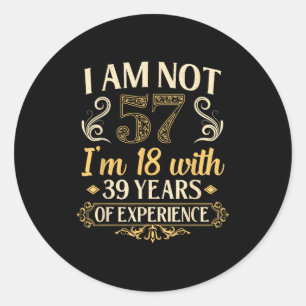 Vintage 57th Birthday I'm Not 57 Years Old Birthda Classic Round Sticker
