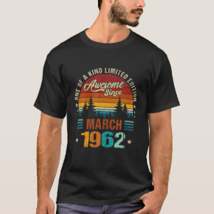 Vintage 60Th Birthday Awesome Since March 1962 T-Shirt
