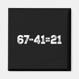 Vintage 67-21=41 Funny Gen Z Math Meme Trendy Back Magnet