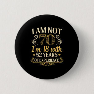Vintage 70th Birthday I'm Not 70 Years Old Birthda 6 Cm Round Badge