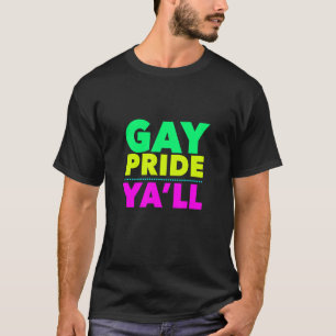 Vintage 80s & 90s Gay Pride  Gay Pride Ya'll T-Shirt
