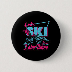 Vintage 80s 90s Skiing Clothes - Retro Lake Tahoe  6 Cm Round Badge