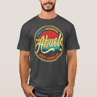 Vintage Abuelo Like Grandpa but Cooler Abuelo T-Shirt
