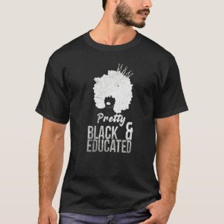 Vintage African Afro Pretty And Educated Melanin B T-Shirt