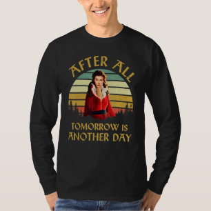 Vintage After All Tomorrow Is Another Day Quotes T-Shirt