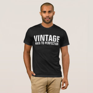 VINTAGE AGED TO PERFECTION Funny Birthday T-shirts