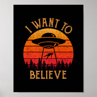 Vintage Alien UFO Hunter I Want To Believe Retro P Poster