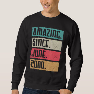 Vintage Amazing Since June 2000 Happy Birthday 22  Sweatshirt