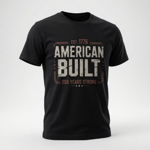 Vintage American Built 250 Years Strong Patriotic T-Shirt