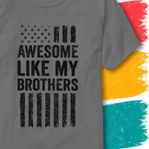 Vintage American Flag Awesome Like My Brothers T-Shirt