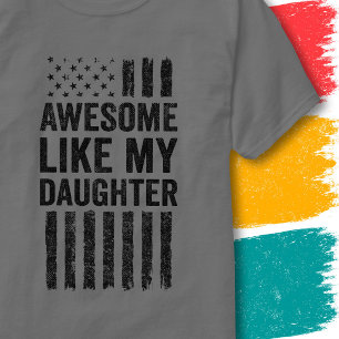 Vintage American Flag Awesome Like My Daughter T-Shirt