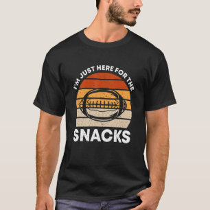 Vintage American Football I Am Just Here For The S T-Shirt