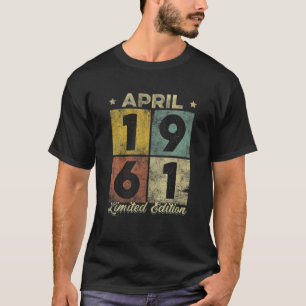 Vintage April 1961 Retro 60Th Birthday 60 Years Ol T-Shirt