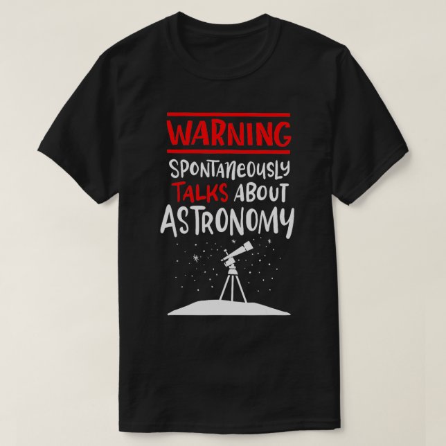 Vintage Astronomer Saying  Retro Telescope Space  T-Shirt (Design Front)