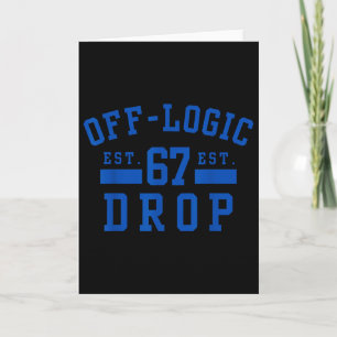 Vintage Athletic Off Logic 67 Drop Retro Funny Var Card
