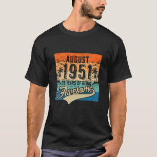 Vintage August 1951 70 Year Old 50Th Birthday Funn T-Shirt