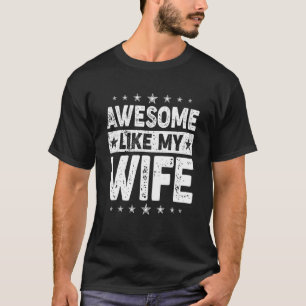 Vintage Awesome Like My Wife Retro Family Parents' T-Shirt