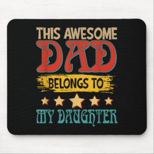 Vintage Awesome Proud Dad Belong To Daughter Mouse Pad
