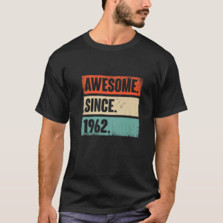 Vintage Awesome Since 1962 60 Year Birthday Gift F T-Shirt