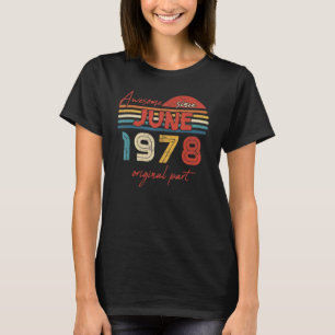 Vintage Awesome Since June 1978 Original Part T-Shirt