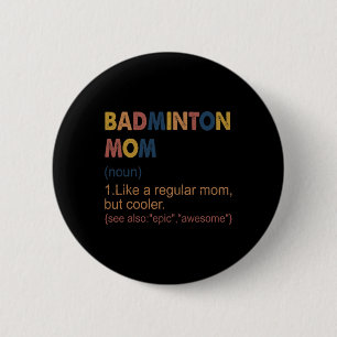 Vintage Badminton Mum Definition Badminton Mum For 6 Cm Round Badge