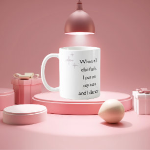 Vintage Ballerina with Cute Tutu Quote Coffee Mug