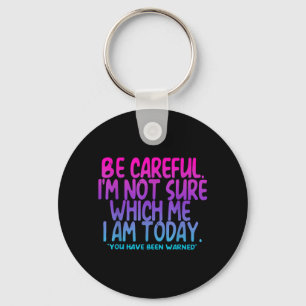 Vintage Be Careful Not Sure Which Tie Dye Key Ring
