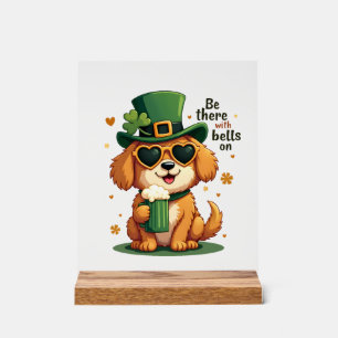 Vintage Be There With Bells On Dog St Patricks Day Acrylic Sign