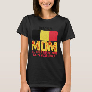Vintage Belgian Mum Belgium Flag For Mother s Day T-Shirt