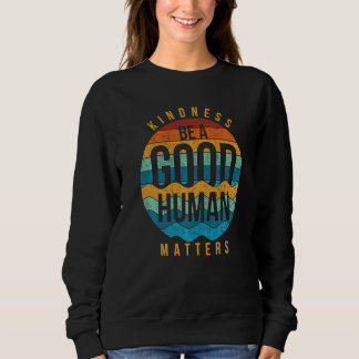 Vintage Believe There Is Good In The World Sweatshirt
