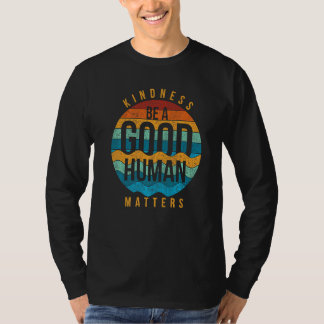 Vintage Believe There Is Good In The World T-Shirt