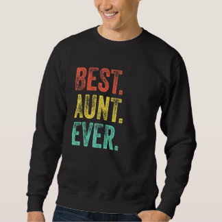 Vintage Best Aunt Ever Retro Auntie Mum Mother Dis Sweatshirt