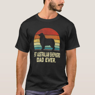 Vintage Best Australian Shepherd Dad Ever  Dog T-Shirt