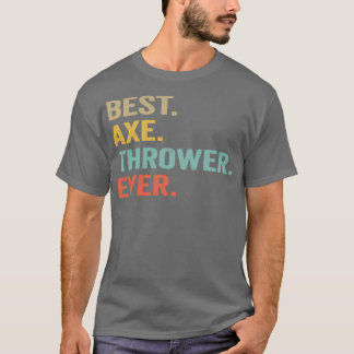 Vintage Best Ax Thrower Ever Motive Sport Game Gr T-Shirt