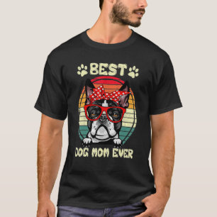 Vintage Best Boston Terrier Mom Ever Dog Mama  Mot T-Shirt