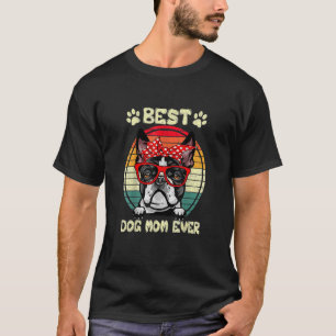 Vintage Best Boston Terrier Mum Ever Dog Mama Mot T-Shirt
