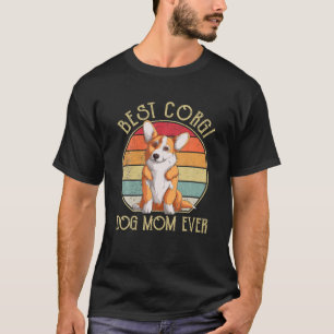 Vintage Best Corgi Dog Mum Ever Funny Dog Lover T-Shirt