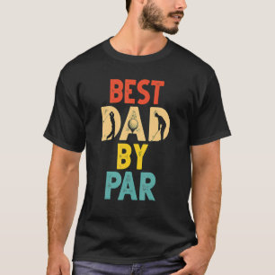 Vintage Best Dad By Par Disk Golf Dad Fathers Day T-Shirt