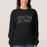 Vintage Best Dad By Par Father's Day Golfing Birth Sweatshirt<br><div class="desc">Vintage Best Dad By Par Father's Day Golfing Birthday Gifts</div>