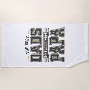 Vintage Best Dads Promoted To Papa Shirt Design_1 Beach Towel