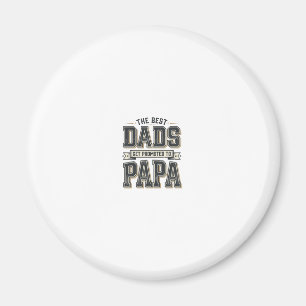 Vintage Best Dads Promoted To Papa Shirt Design_1 Magnet