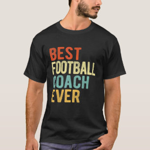 Vintage Best Football Coach Ever Football Team Coa T-Shirt