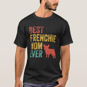Vintage Best French Bulldog Mum Ever Retro Frenchi T-Shirt