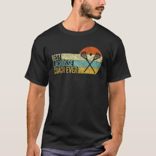 Vintage Best Lacrosse Coach Ever Lacrosse Team Coa T-Shirt