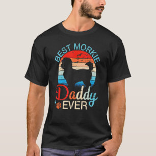 Vintage Best Morkie Dog Daddy Ever Happy Dogs Fath T-Shirt