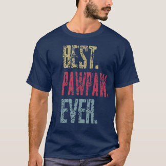 Vintage Best Pawpaw Ever Retro Funny Quotes Happy  T-Shirt