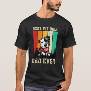 Vintage Best Pit Bull Dad Ever Dog Father Paw Dad T-Shirt